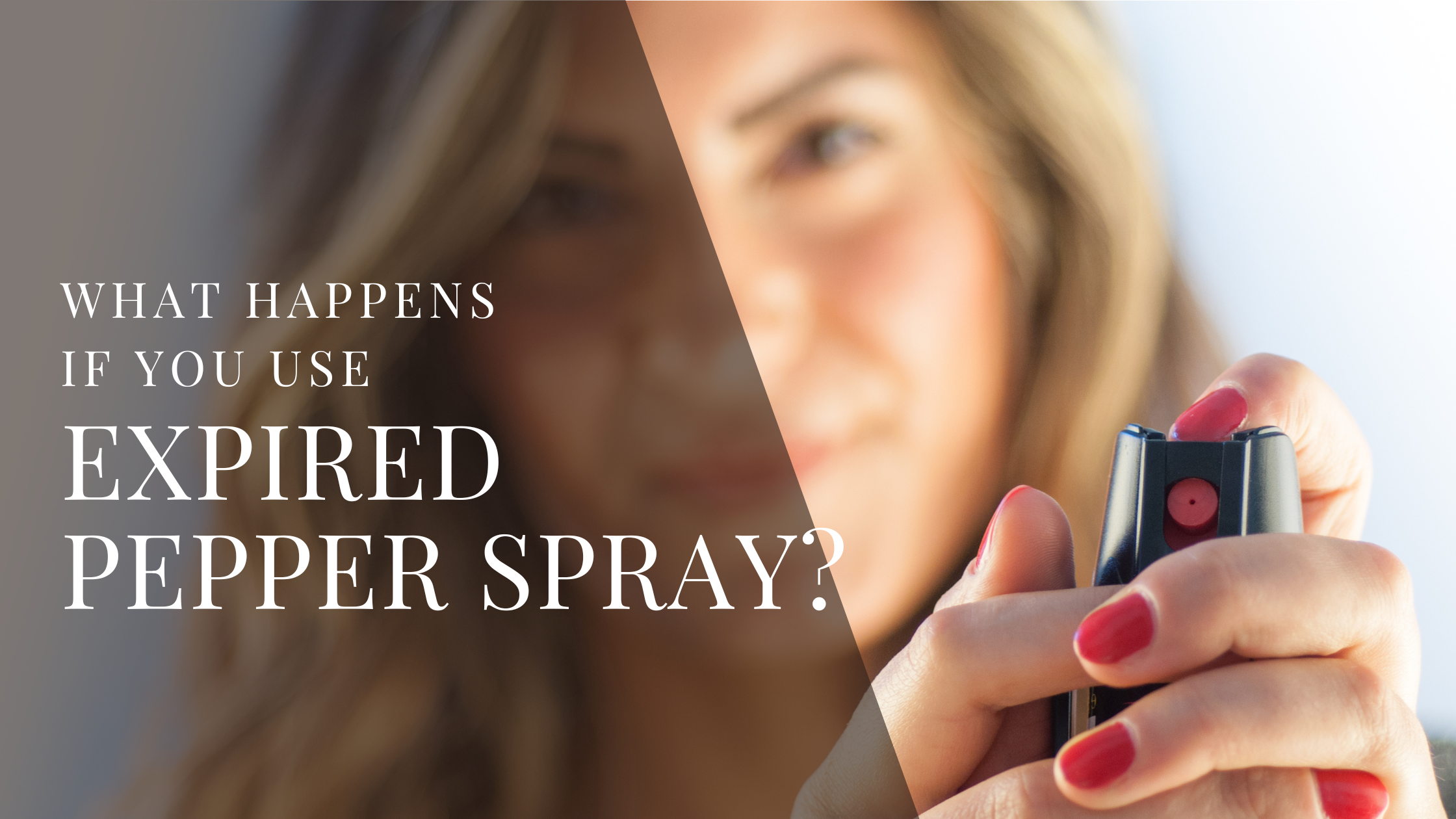 What Happens if You Use Expired Pepper Spray?