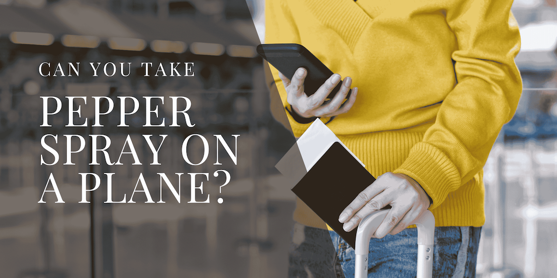 Can You Take Pepper Spray on a Plane? Know Before You Fly