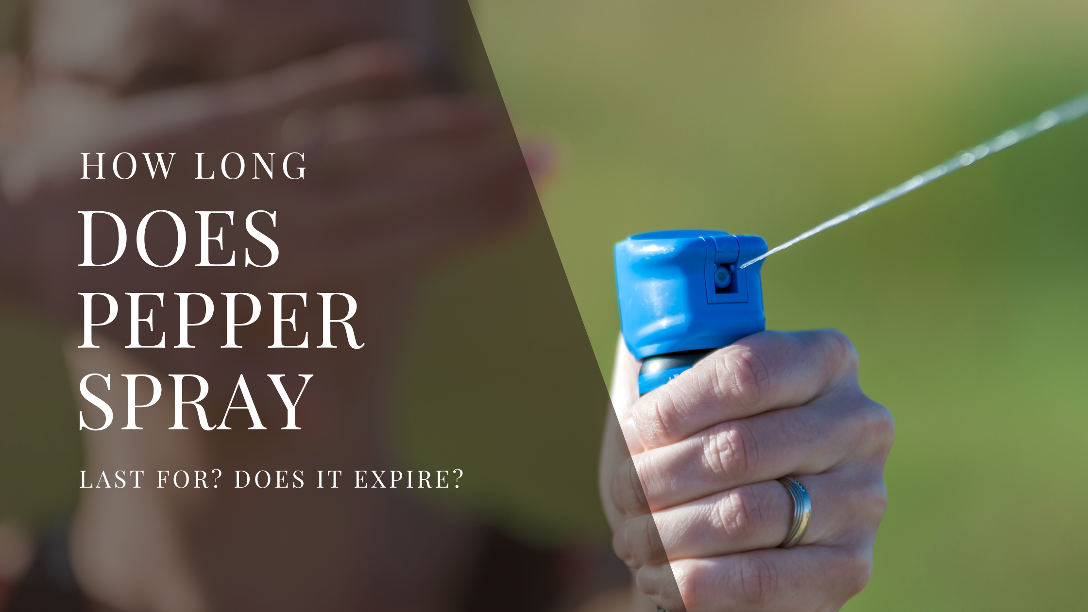 How Long Does Pepper Spray Last? Does it Expire?