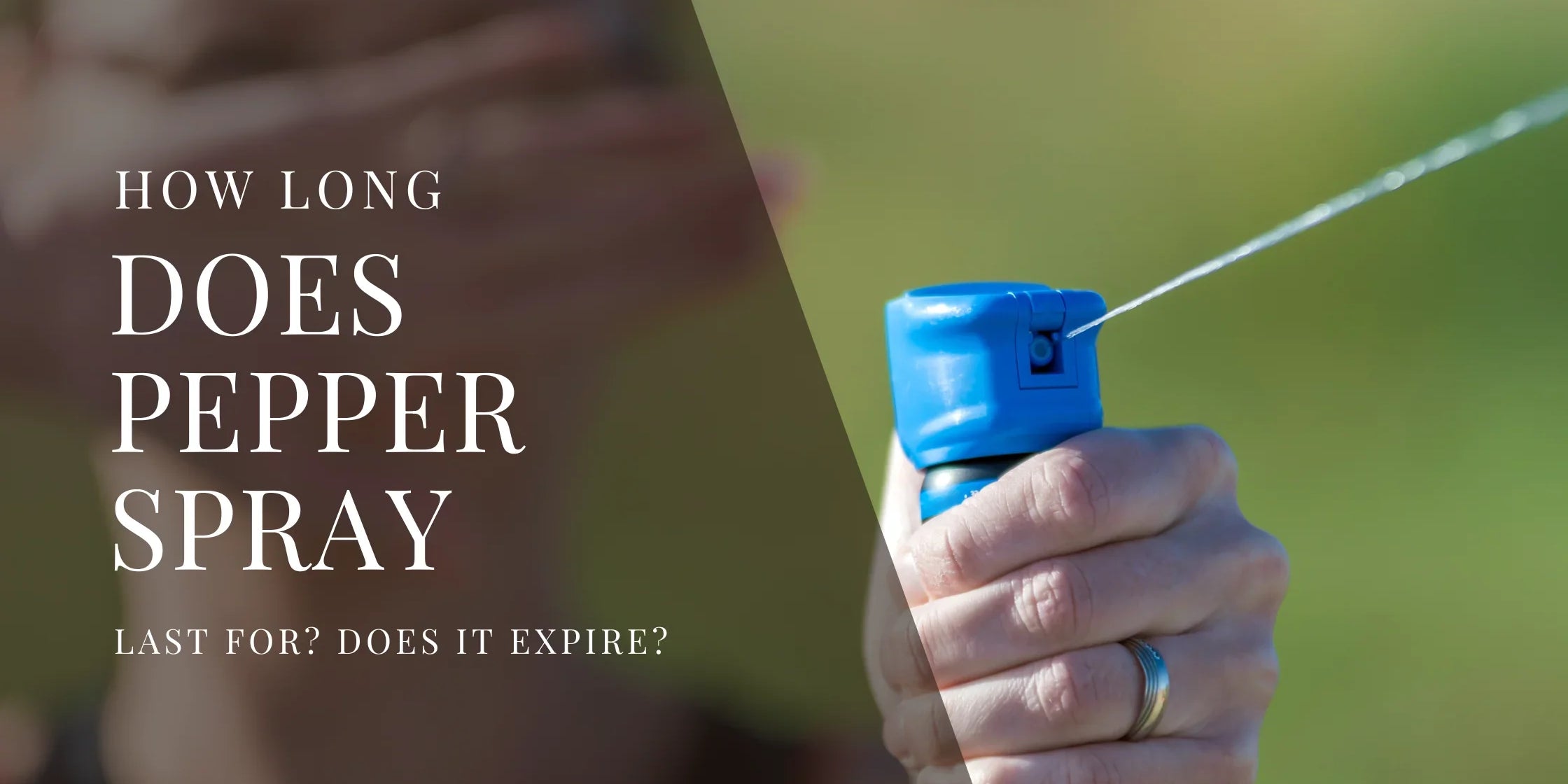 Close up of a hand holding and spraying a blue pepper spray canister outdoors with overlaid text that reads How Long Does Pepper Spray Last For? Does It Expire?
