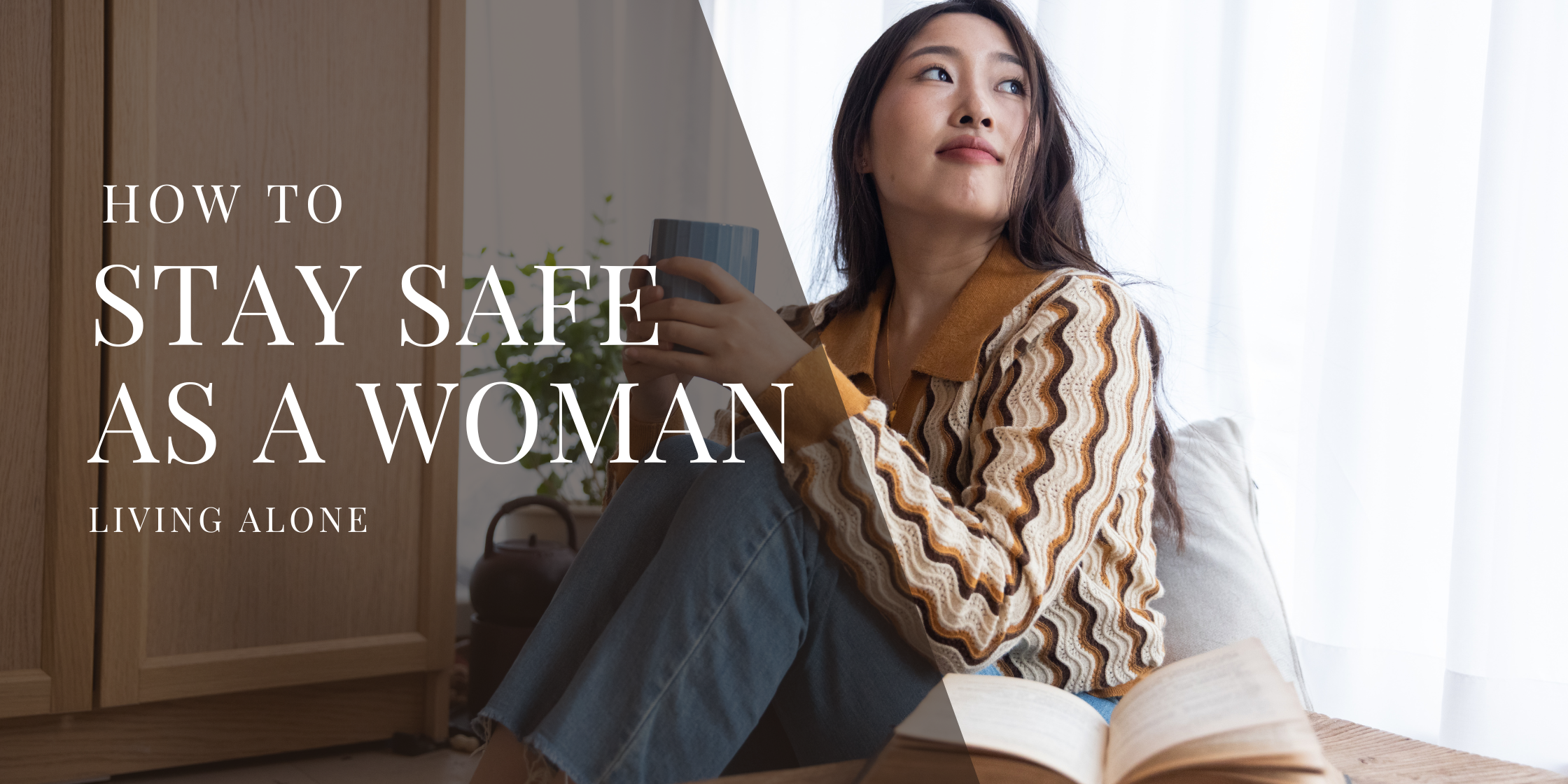 How to Stay Safe as a Woman Living Alone