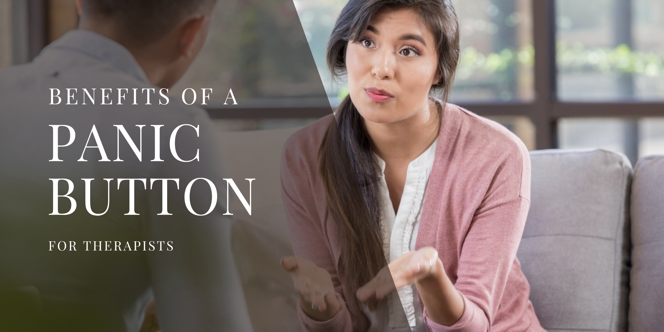The Benefits of a Panic Button for Therapists