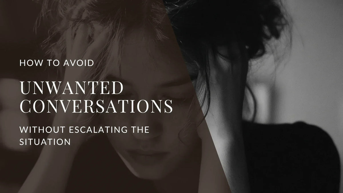A dark, moody split image showing a woman looking distressed with her hand on her head on the left and a blurred profile on the right, overlaid with the text “How to Avoid Unwanted Conversations Without Escalating the Situation.”