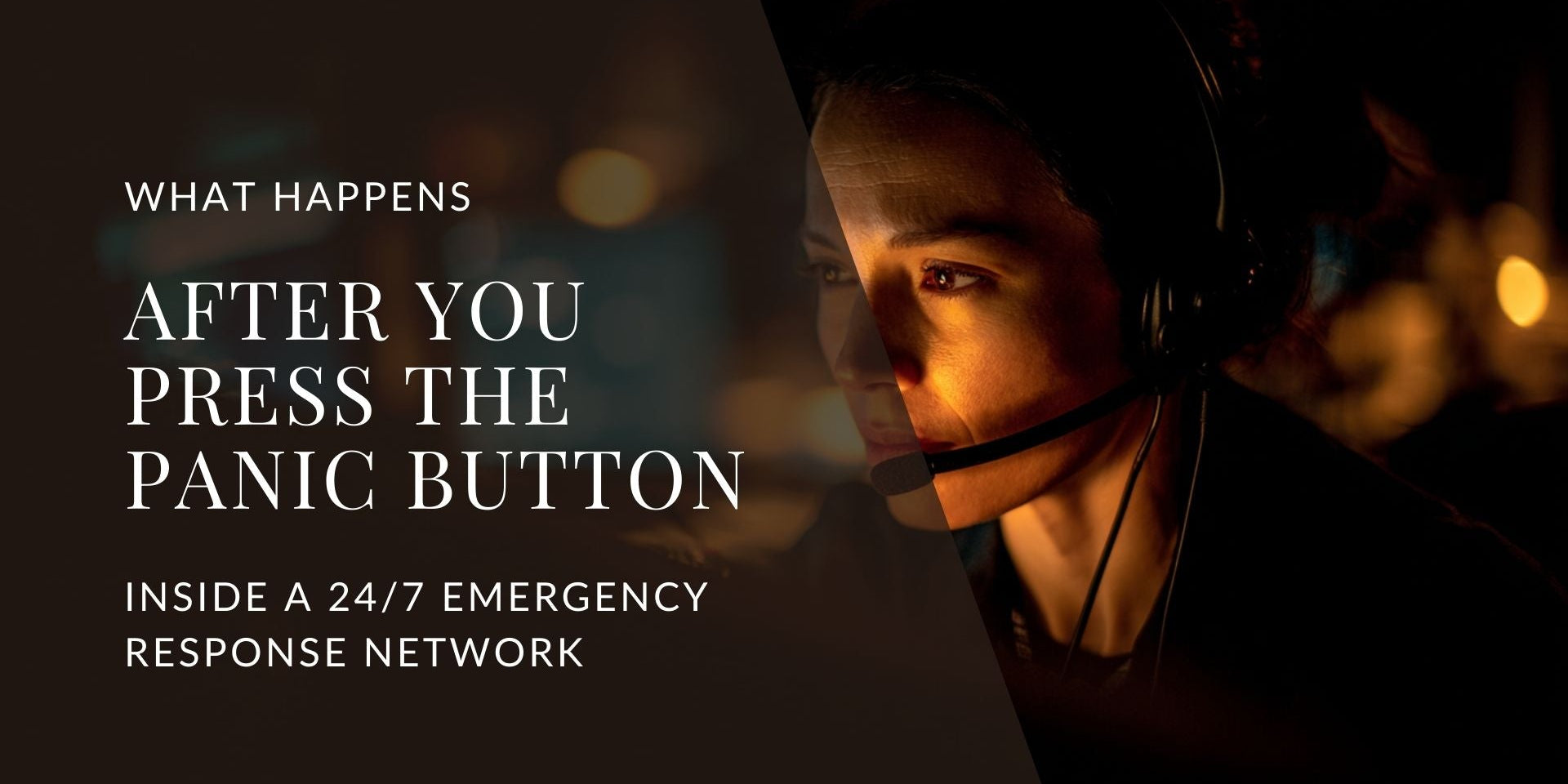 What Happens After You Press the Panic Button: Inside a 24/7 Emergency Response Network