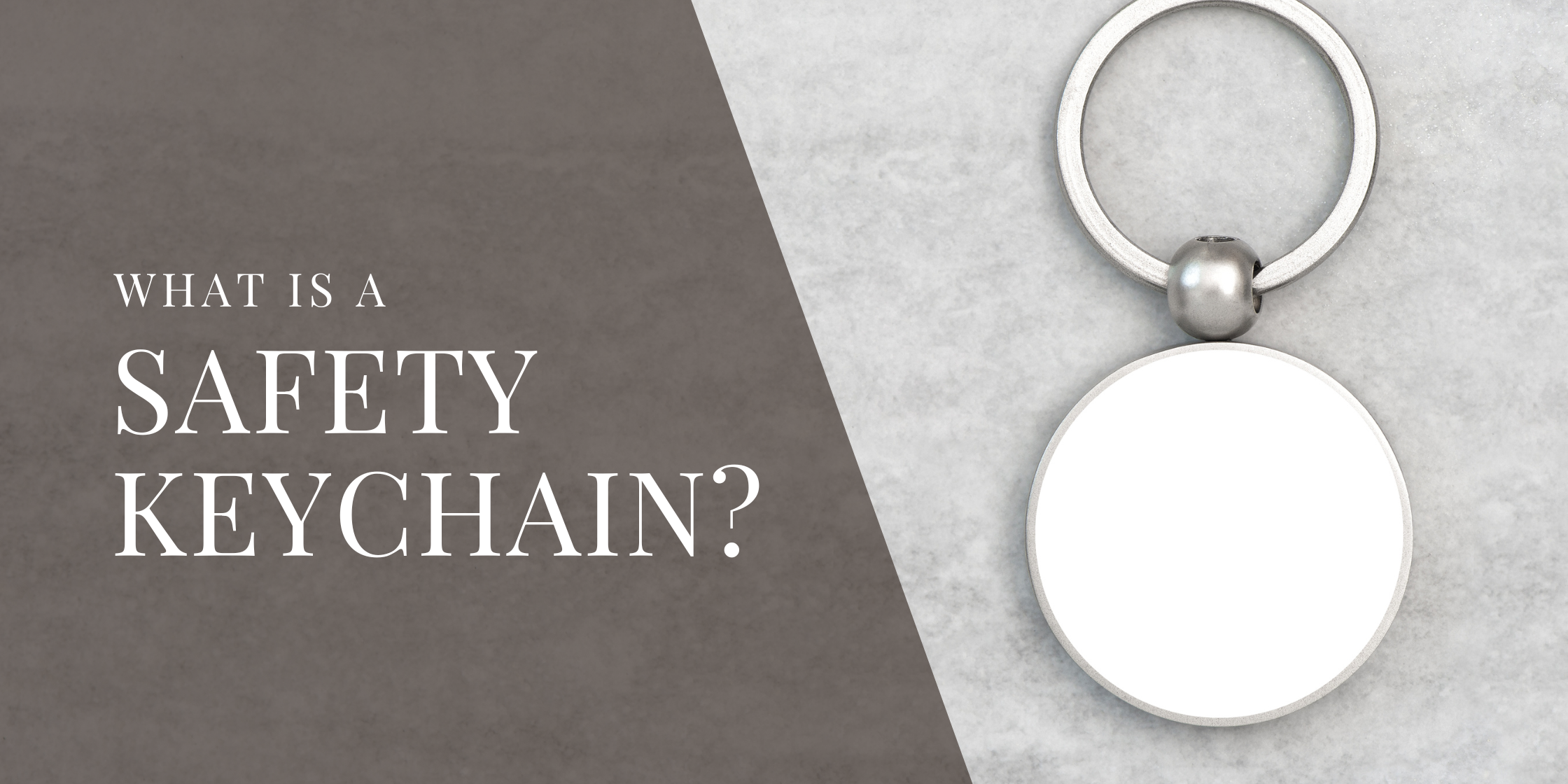 What is a Safety Keychain?