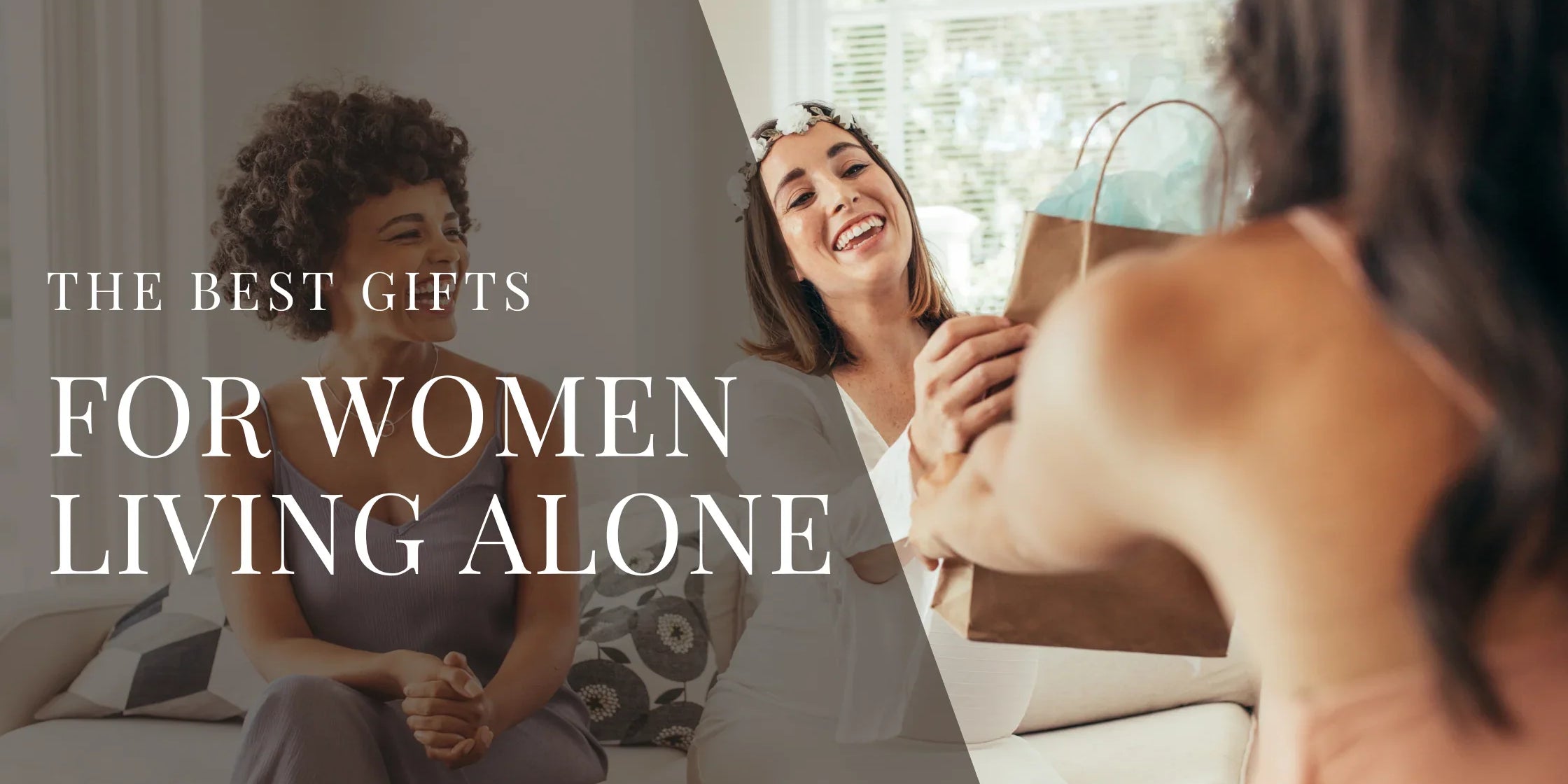 Two women sitting on a couch as a third woman hands over a gift bag with overlaid text that reads The Best Gifts for Women Living Alone.