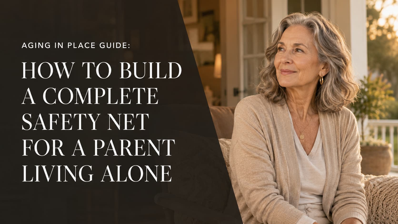 Older woman at home beside the title “How to Build a Complete Safety Net for a Parent Living Alone