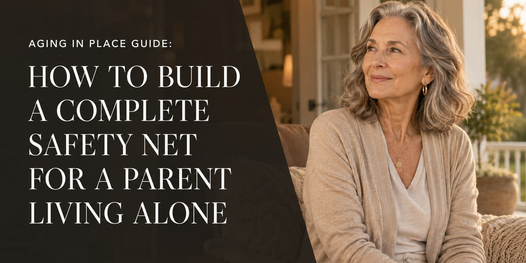 Older woman at home beside the title “How to Build a Complete Safety Net for a Parent Living Alone