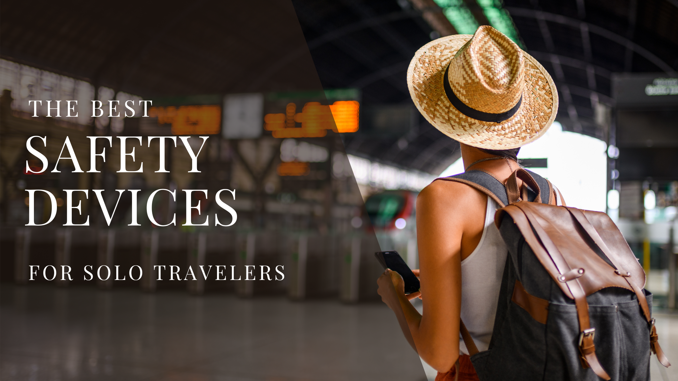These Are The Best Safety Devices for Solo Travelers