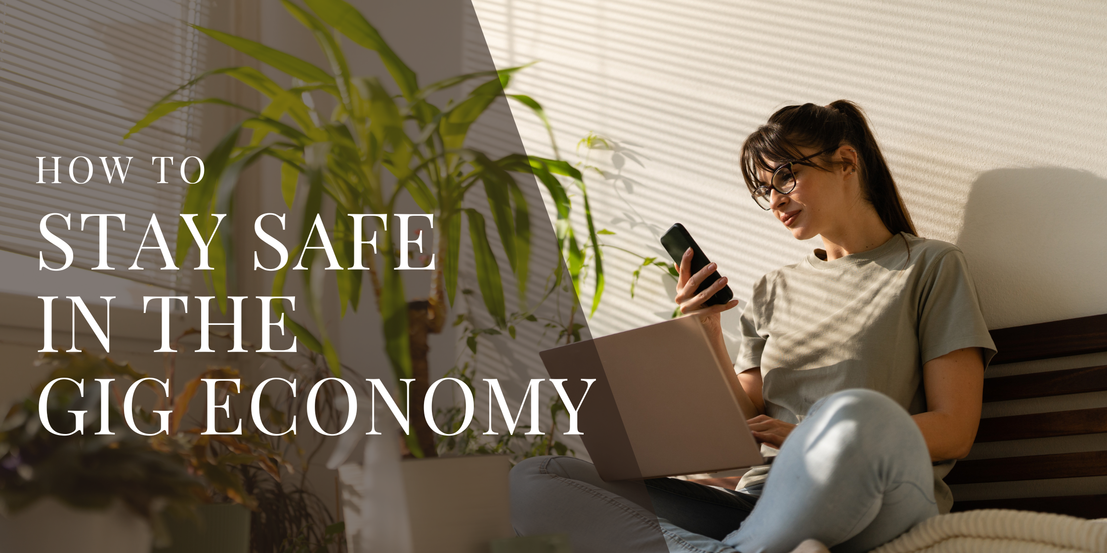 How to Stay Safe in the Gig Economy